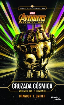Infinity War. Cruzada cósmica. El comienzo