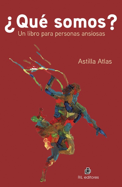 ¿Qué somos? Un libro para personas ansiosas