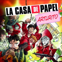 La casa de papel: Arturito