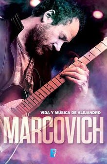 Vida y música de Alejandro Marcovich
