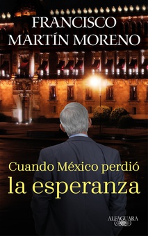 Cuando México perdió la esperanza