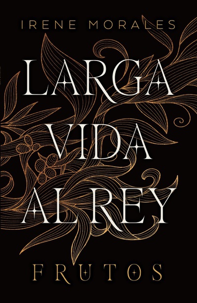 Larga vida al rey Vol. 3: Frutos