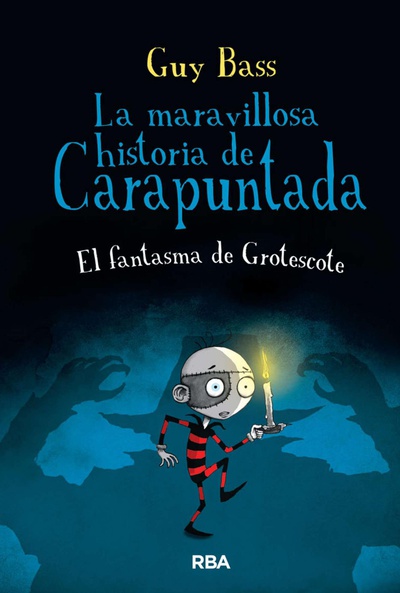 La maravillosa historia de Carapuntada #3. El fantasma de Grotescote