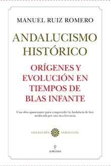 Andalucismo Histórico. Orígenes y evolución.