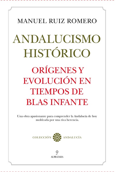 Andalucismo Histórico. Orígenes y evolución.