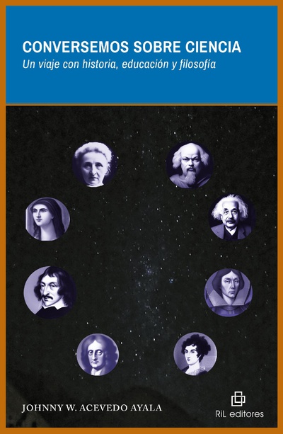 Conversemos sobre ciencia. Un viaje con historia, educación y filosofía