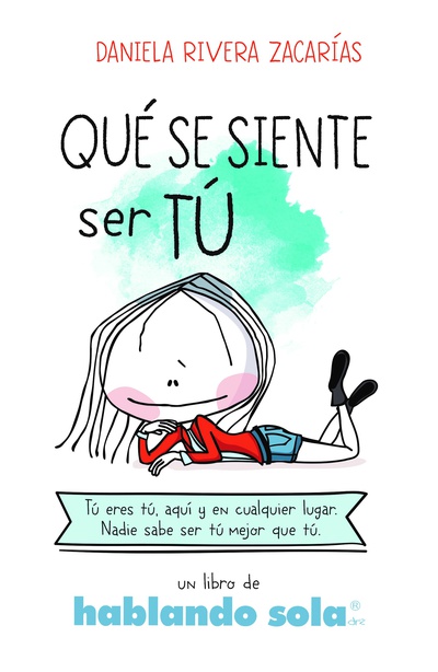 QUÉ SE SIENTE SER TÚ