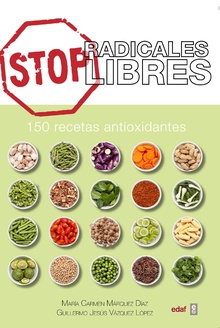 Stop radicales libres. 150 recetas antioxidantes