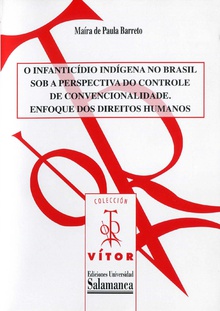 O infanticÌdio indÌgena no Brasil sob a perspectiva do controle de convencionalidade