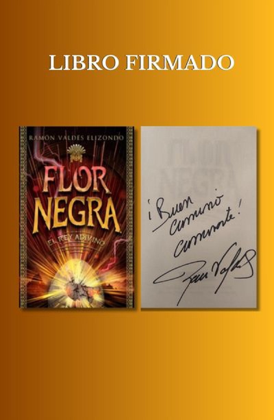 Libro firmado - El Rey Adivino . Flor Negra