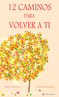 12 CAMINOS PARA VOLVER A TI