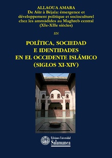 De Ašīr à Béjaïa: émergence et développement politique et socio culturel chez les Ḥammādīdes au Maghreb central (XIe-XIIe siècles)