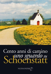 Cento annidi cammino, uno sguardosu Schoenstatt