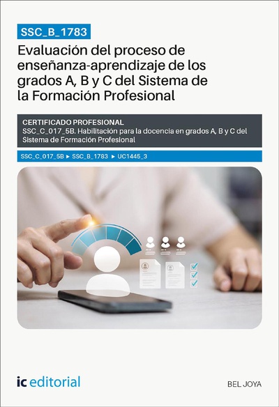 SSC_B_1783. Evaluación del proceso de enseñanza-aprendizaje de los grados A, B y C del Sistema de la Formación Profesional. SSC_C_017_5B