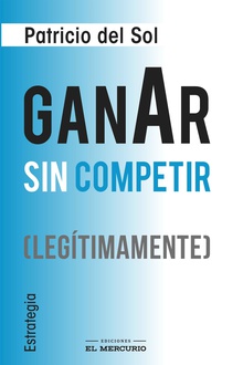 Ganar sin competir (legítimamente)