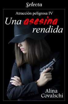 Una asesina rendida (Atracción peligrosa 4)
