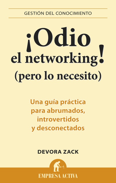 ¡Odio el networking! (pero lo necesito)