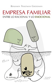 Empresa familiar: entre lo racional y lo emocional