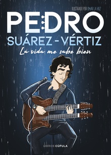 Pedro Suárez-Vértiz. La vida me sabe bien