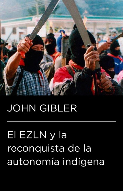 ELZN y la renconquista de la autonomía indígena