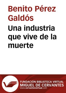 Una industria que vive de la muerte