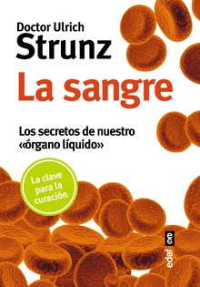 La sangre. Los secretos de nuestro "órgano líquido"