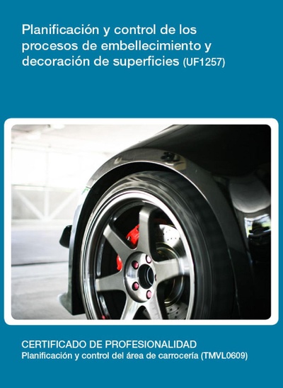 UF1257 - Planificación y control de los procesos de embellecimiento y decoración de superficies