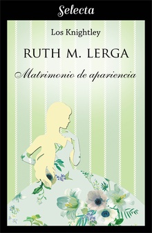 Matrimonio de apariencia (Los Knightley 2)
