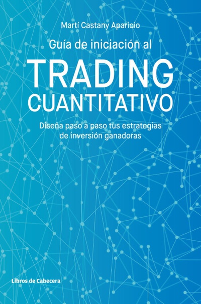 Guía de iniciación al Trading Cuantitativo
