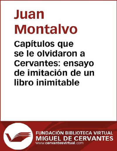 Capítulos que se le olvidaron a Cervantes: ensayo de imitación de un libro inimitable