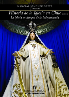 Historia de la Iglesia en Chile. Tomo II